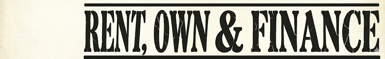 Rent, own & finance